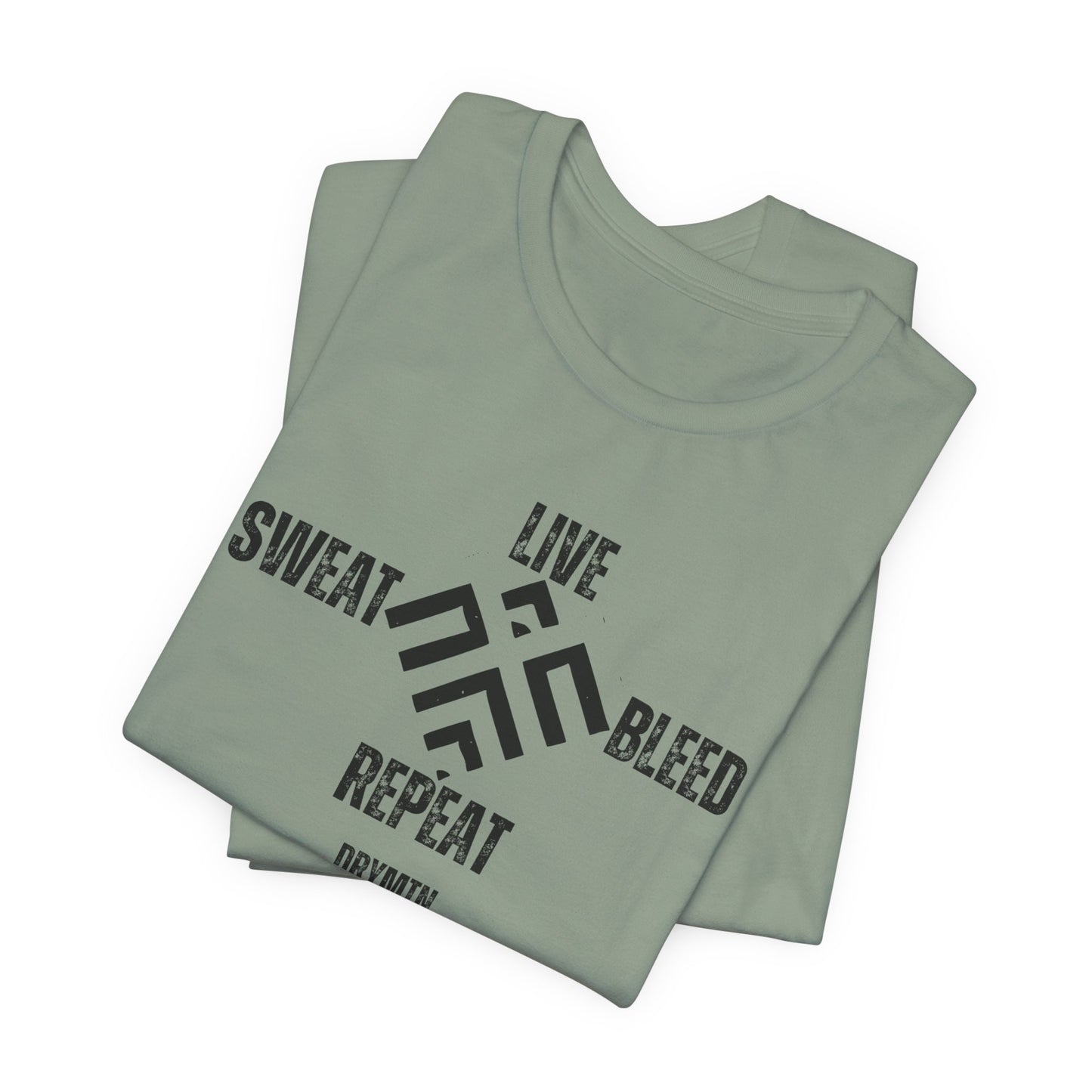 DryMtn Live. Sweat. Bleed. Repeat. Performance Jersey T-Shirt. Designed for Athletes, Hunters & Outdoor Warriors