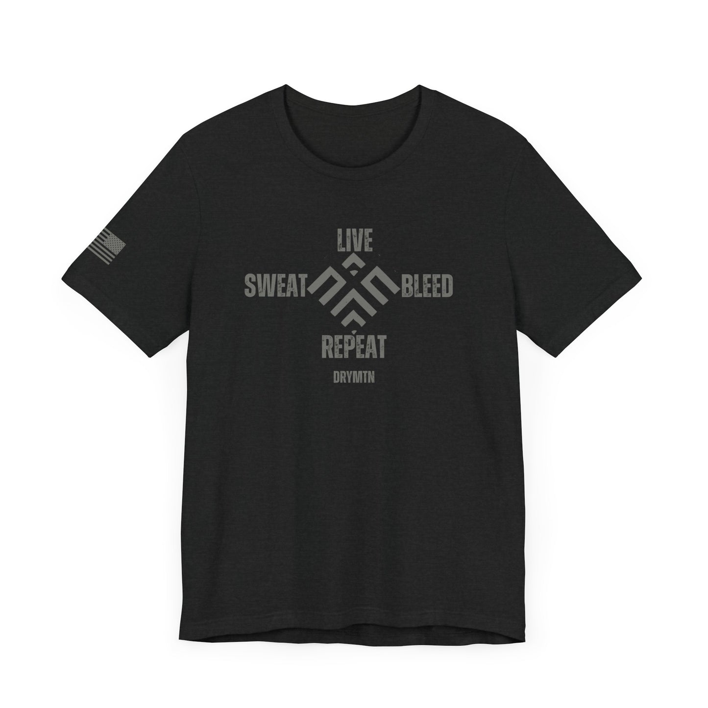 DryMtn Live. Sweat. Bleed. Repeat. Performance Jersey T-Shirt. Designed for Athletes, Hunters & Outdoor Warriors